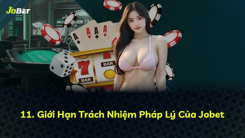 11. Giới Hạn Trách Nhiệm Pháp Lý Của Jobet