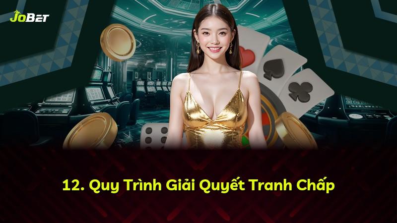 12. Quy Trình Giải Quyết Tranh Chấp