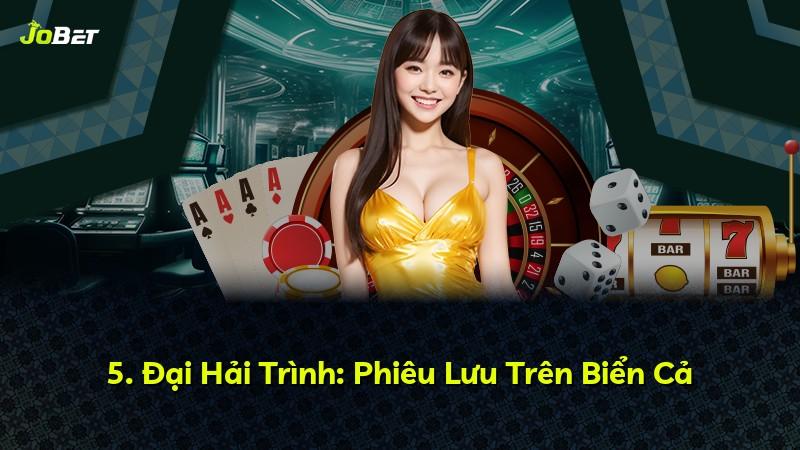 5. Đại Hải Trình: Phiêu Lưu Trên Biển Cả