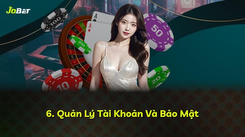 6. Quản Lý Tài Khoản Và Bảo Mật