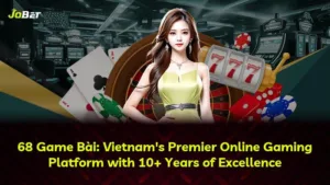 68 Game Bài: Nền Tảng Game Trực Tuyến Hàng Đầu Việt Nam Với Chứng Nhận Hợp Pháp