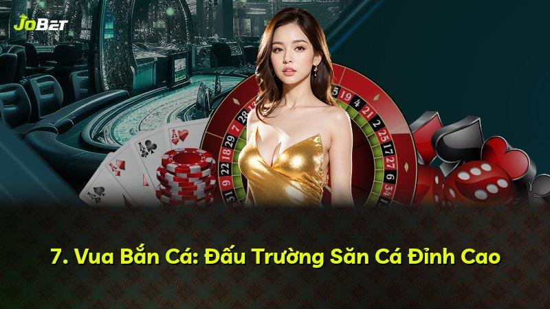 7. Vua Bắn Cá: Đấu Trường Săn Cá Đỉnh Cao