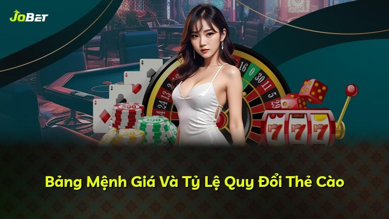 Bảng Mệnh Giá Và Tỷ Lệ Quy Đổi Thẻ Cào