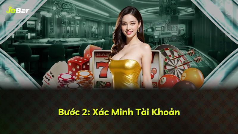 Bước 2: Xác Minh Tài Khoản