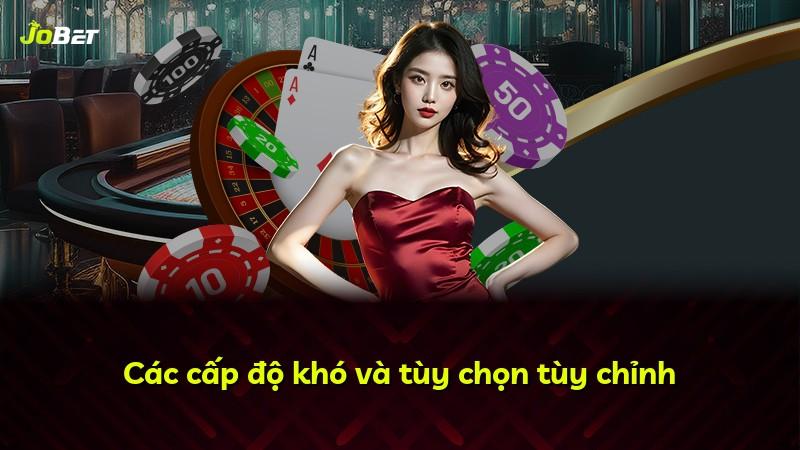 Các cấp độ khó và tùy chọn tùy chỉnh