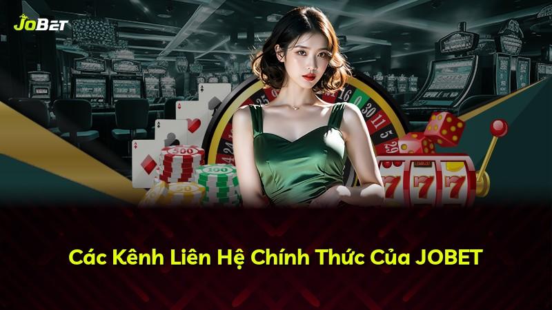 Các Kênh Liên Hệ Chính Thức Của JOBET