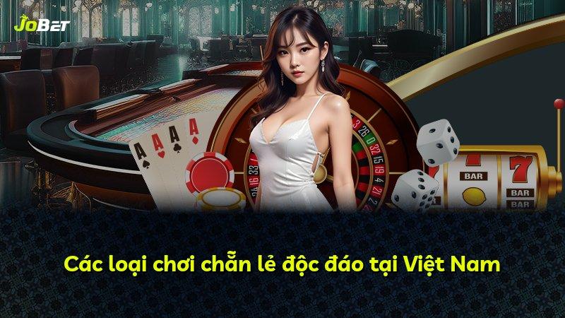 Các loại chơi chẵn lẻ độc đáo tại Việt Nam