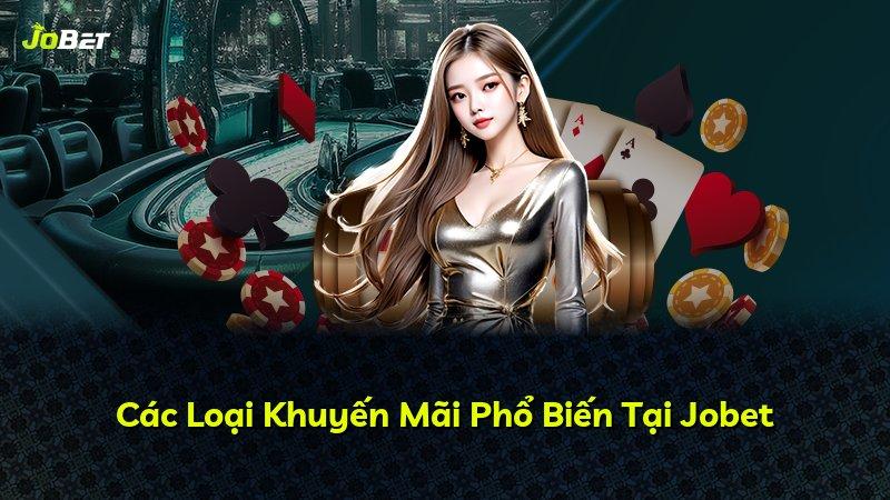 Các Loại Khuyến Mãi Phổ Biến Tại Jobet