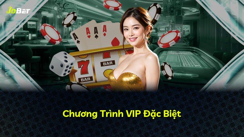 Chương Trình VIP Đặc Biệt