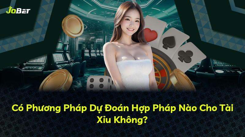 Có Phương Pháp Dự Đoán Hợp Pháp Nào Cho Tài Xỉu Không?