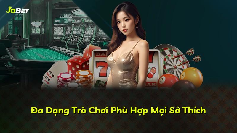 Đa Dạng Trò Chơi Phù Hợp Mọi Sở Thích