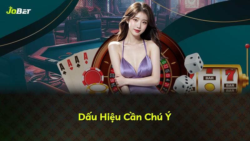 Dấu Hiệu Cần Chú Ý