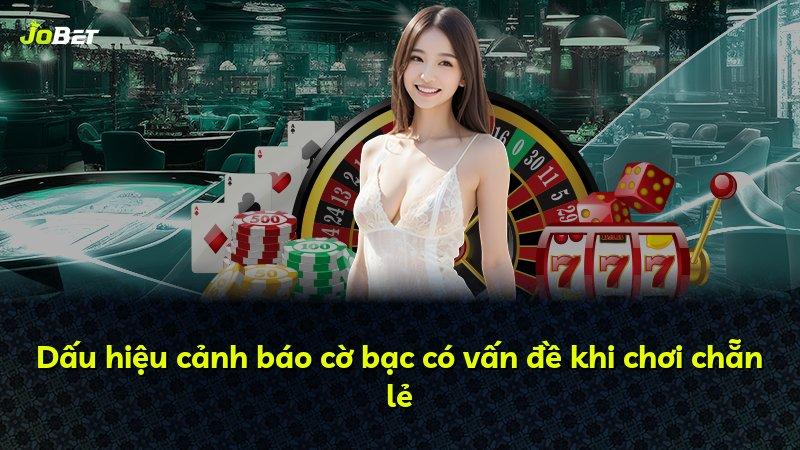 Dấu hiệu cảnh báo cờ bạc có vấn đề khi chơi chẵn lẻ