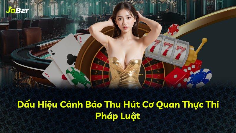Dấu Hiệu Cảnh Báo Thu Hút Cơ Quan Thực Thi Pháp Luật
