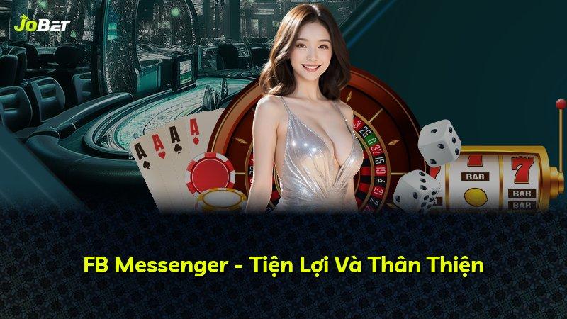 FB Messenger - Tiện Lợi Và Thân Thiện