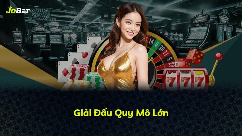 Giải Đấu Quy Mô Lớn