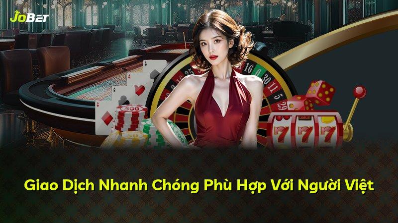 Giao Dịch Nhanh Chóng Phù Hợp Với Người Việt
