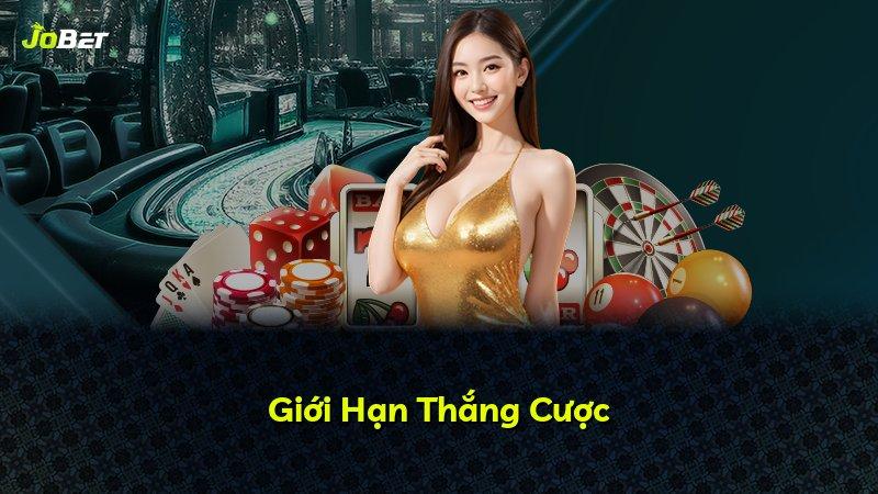 Giới Hạn Thắng Cược