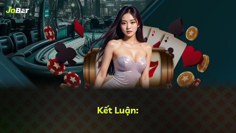 Kết Luận: