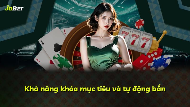Khả năng khóa mục tiêu và tự động bắn