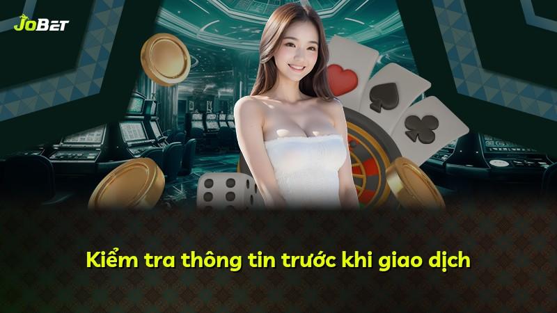 Kiểm tra thông tin trước khi giao dịch