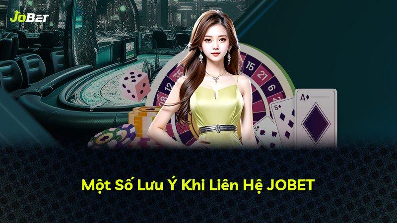 Một Số Lưu Ý Khi Liên Hệ JOBET