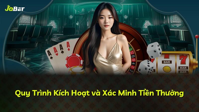 Quy Trình Kích Hoạt và Xác Minh Tiền Thưởng