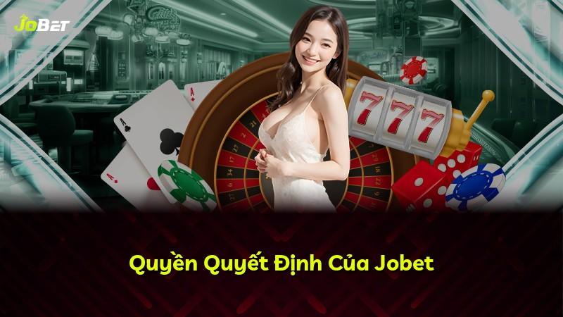 Quyền Quyết Định Của Jobet