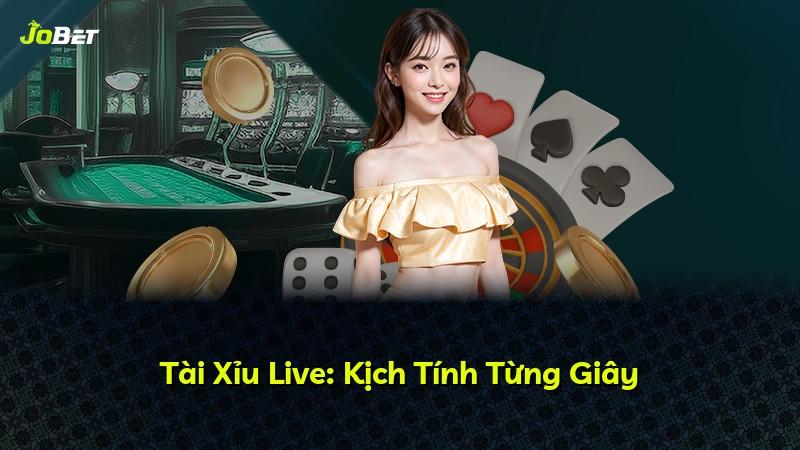 Tài Xỉu Live: Kịch Tính Từng Giây