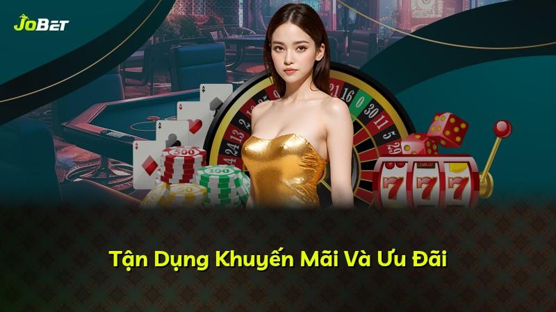 Tận Dụng Khuyến Mãi Và Ưu Đãi