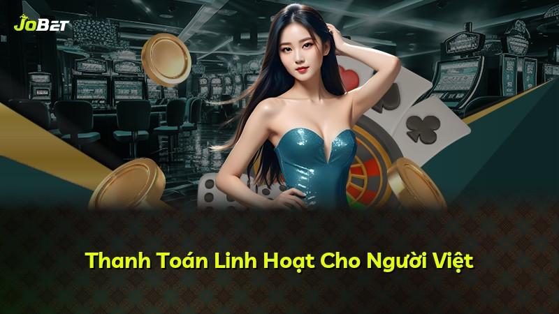 Thanh Toán Linh Hoạt Cho Người Việt