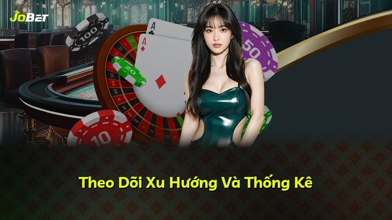 Theo Dõi Xu Hướng Và Thống Kê