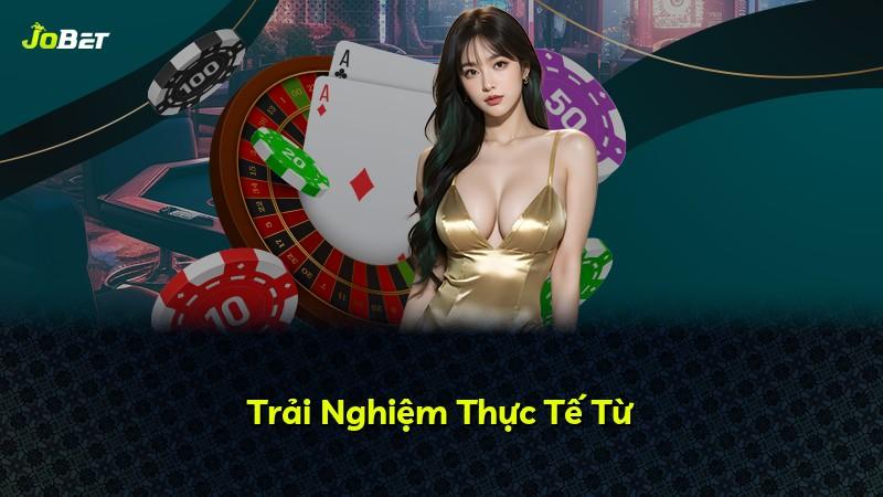 Trải Nghiệm Thực Tế Từ
