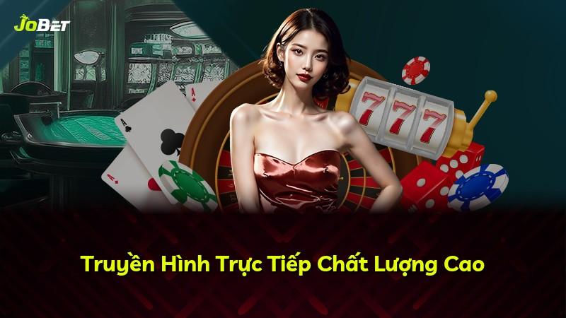 Truyền Hình Trực Tiếp Chất Lượng Cao