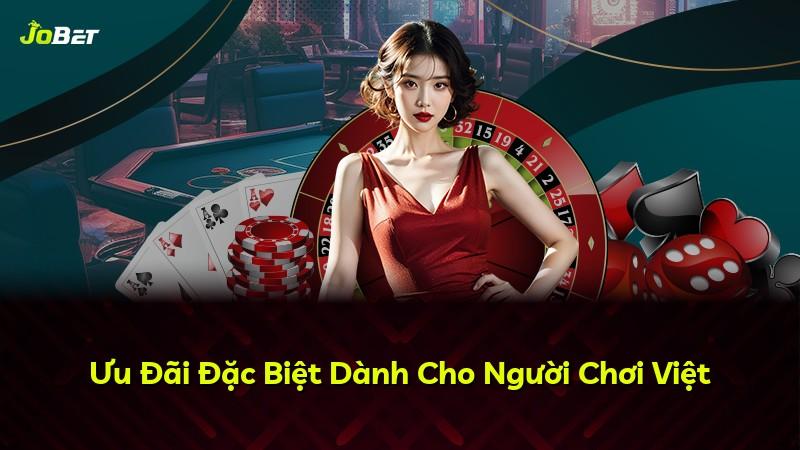 Ưu Đãi Đặc Biệt Dành Cho Người Chơi Việt