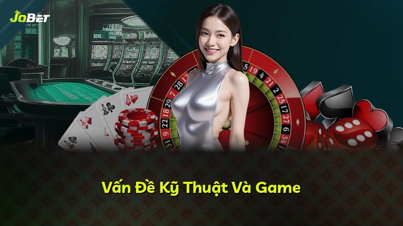 Vấn Đề Kỹ Thuật Và Game
