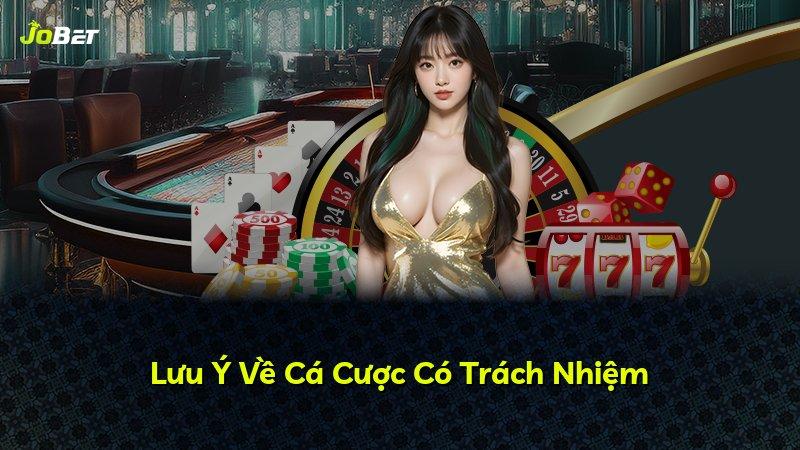 Lưu Ý Về Cá Cược Có Trách Nhiệm